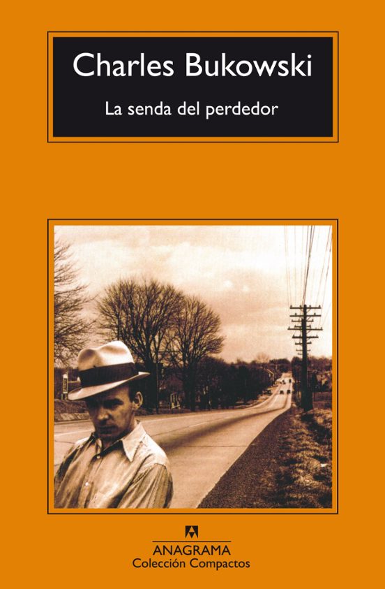 [DRAMA] LA SENDA DEL PERDEDOR - CHARLES BUKOWSKI