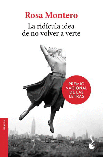 LA RIDICULA IDEA DE NO VOLVER A VERTE - ROSA MONTERO