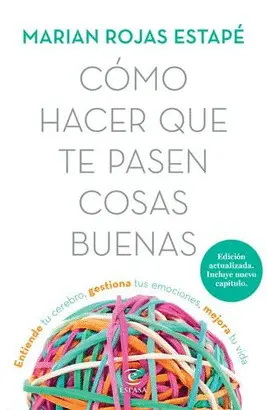 COMO HACER QUE TE PASEN COSAS BUENAS - MARIAN ROJAS ESTAPE