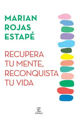 [AUTOAYUDA] RECUPERA TU MENTE RECONQUISTA TU VIDA - MARIAN ROJAS ESTAPE