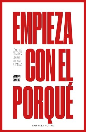 [NEGOCIOS] EMPIEZA CON EL PORQUE - SIMON SINEK