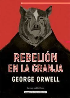 [CIENCIA FICCION] REBELION EN LA GRANJA - GEORGE ORWELL