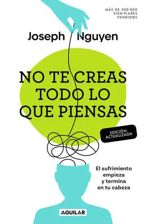 [AUTOAYUDA] NO TE CREAS TODO LO QUE PIENSAS - JOSEPH NGUYEN