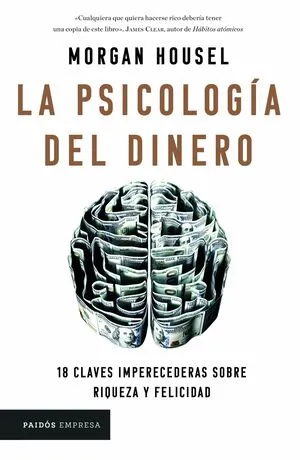 LA PSICOLOGIA DEL DINERO - MORGAN HOUSEL