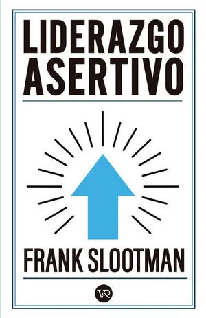 LIDERAZGO ASERTIVO - FRANK SLOOTMAN