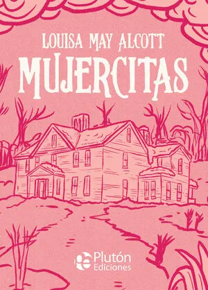 MUJERCITAS ILUSTRADOS - LOUISA MAY ALCOTT