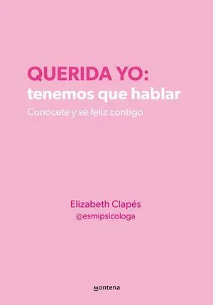 [AUTOAYUDA] QUERIDA YO TENEMOS QUE HABLAR - ELIZABETH CLAPES