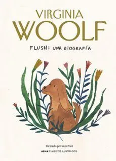 [CLASICOS] FLUSH UNA BIOGRAFIA - VIRGINIA WOOLF