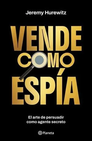 [NEGOCIOS] VENDE COMO ESPIA - JEREMY HUREWITZ