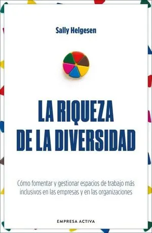 LA RIQUEZA DE LA DIVERSIDAD - SALLY HELGESEN