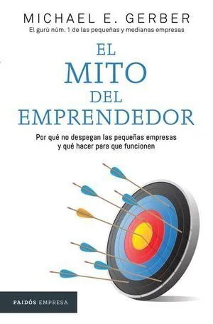 EL MITO DEL EMPRENDEDOR - MICHAEL E GERBER