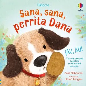[INFANTIL] SANA, SANA, PERRITA DANA - ANNA MILBOURNE