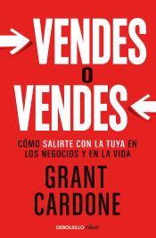 [NEGOCIOS] VENDES O VENDES - GRANT CARDONE