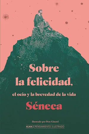 [FILOSOFIA] SOBRE LA FELICIDAD EL OCIO Y LA BREVEDAD DE LA VIDA - SENECA