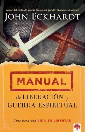 MANUAL DE LIBERACION Y GUERRA ESPIRITUAL - JOHN ECKHARDT