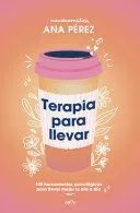TERAPIA PARA LLEVAR EDICION ESPECIAL - ANA PEREZ