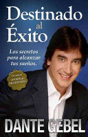 DESTINADO AL EXITO - DANTE GEBEL